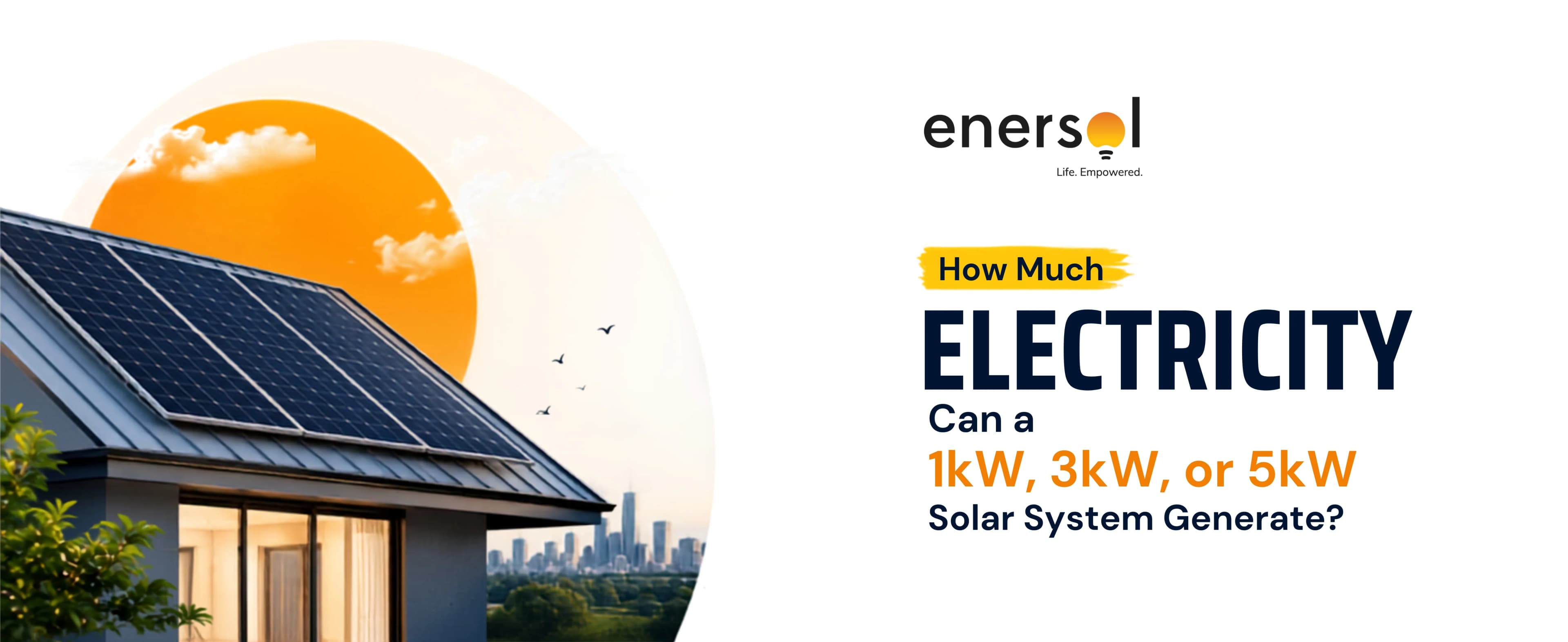 How Many Units Does a 1kW, 3kW & 5kW Solar System Generate? - Solar energy article by Enersol