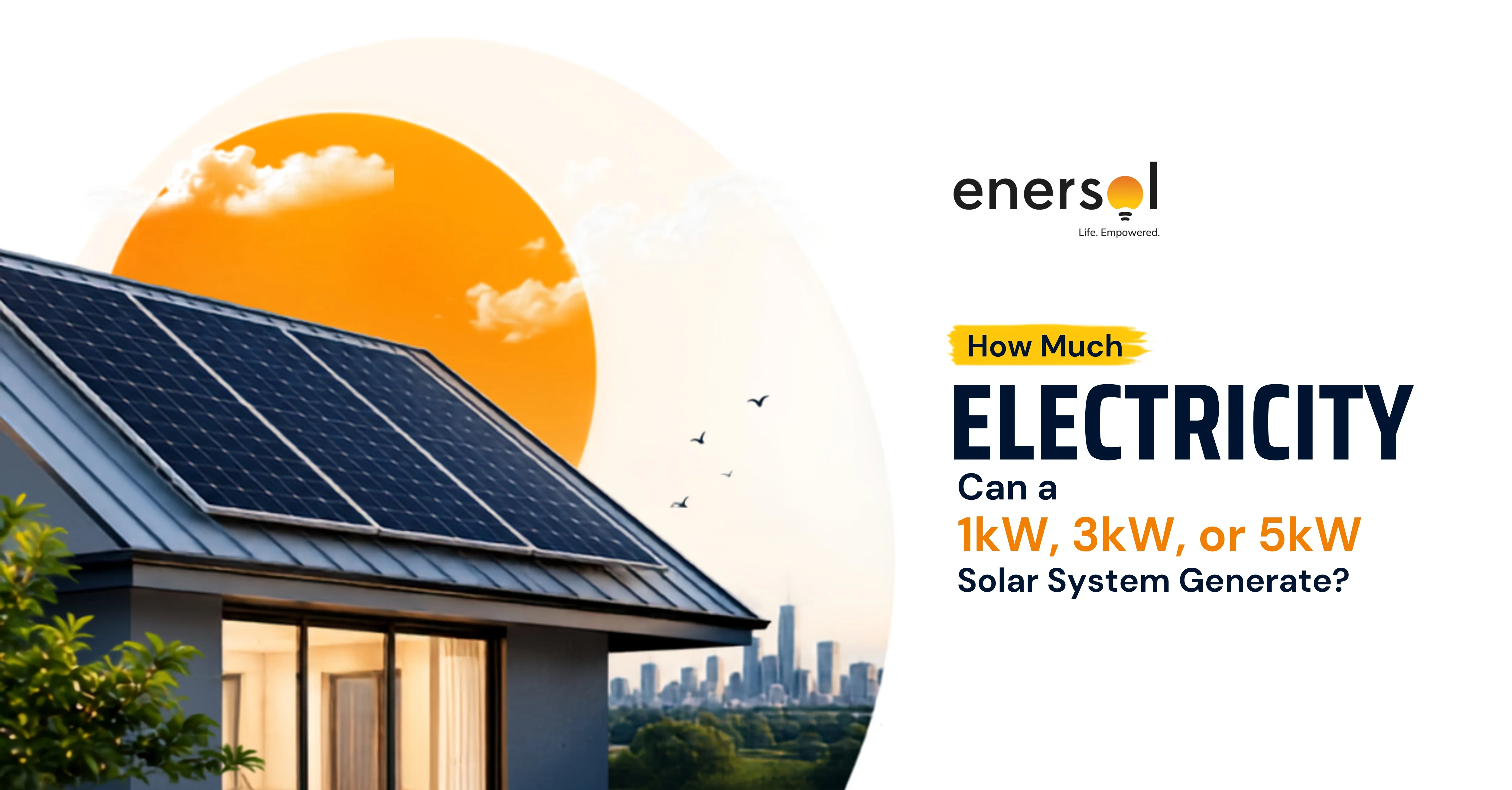 How Many Units Does a 1kW, 3kW & 5kW Solar System Generate? - Solar energy article by Enersol